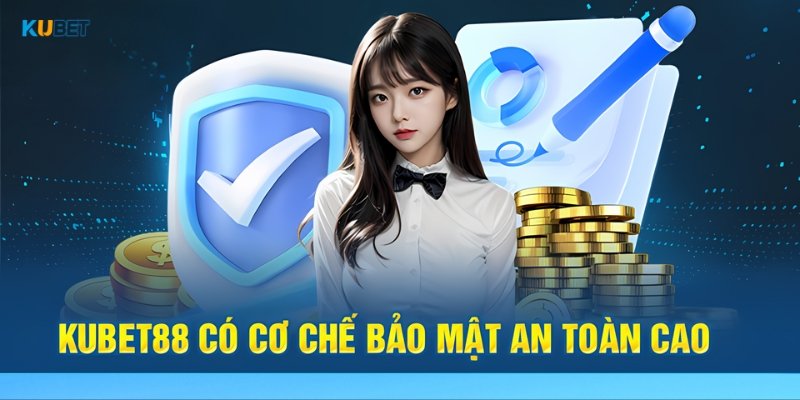 Kubet88 cam kết bảo mật thông tin hội viên an toàn 100%